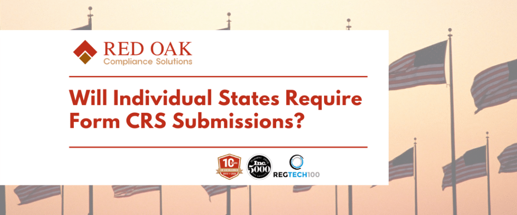 Individual states may require Form CRS submissions