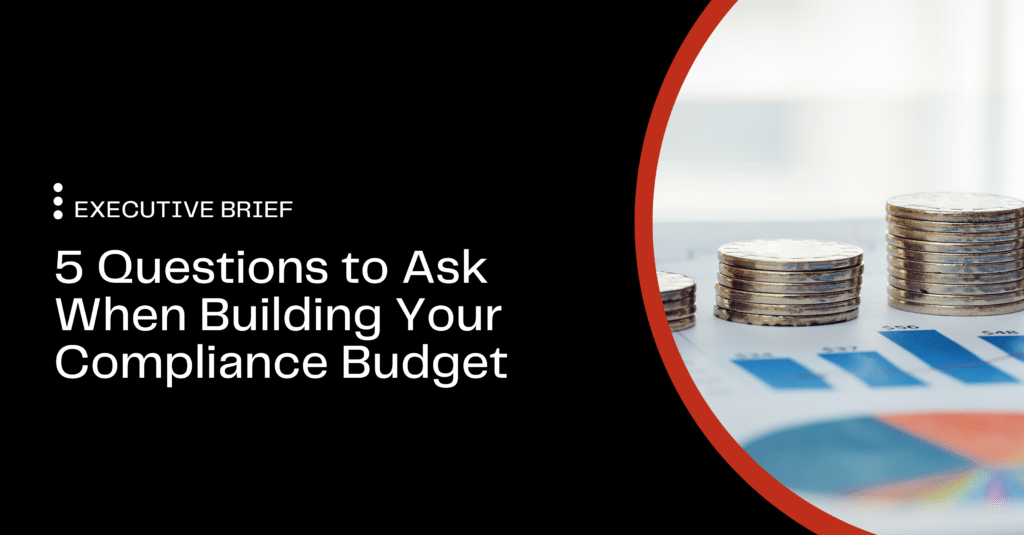 what to ask when building your internal compliance budget