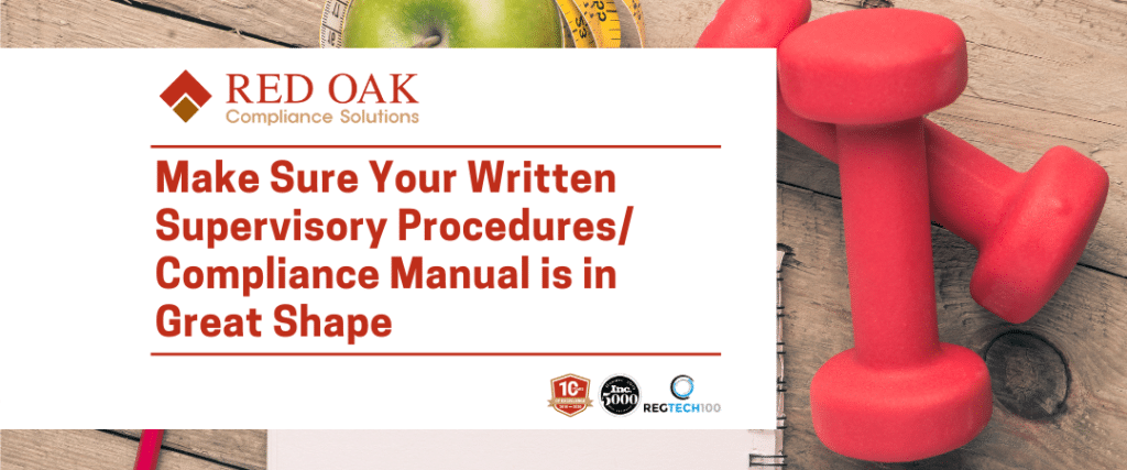 make sure your written supervisory procedures and compliance manual are ready for an audit