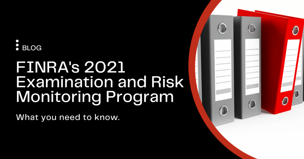 what you need to know about FINRA's 2021 exam prirorities